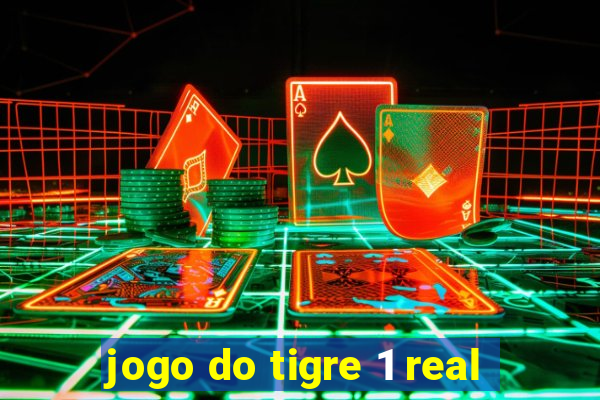 jogo do tigre 1 real